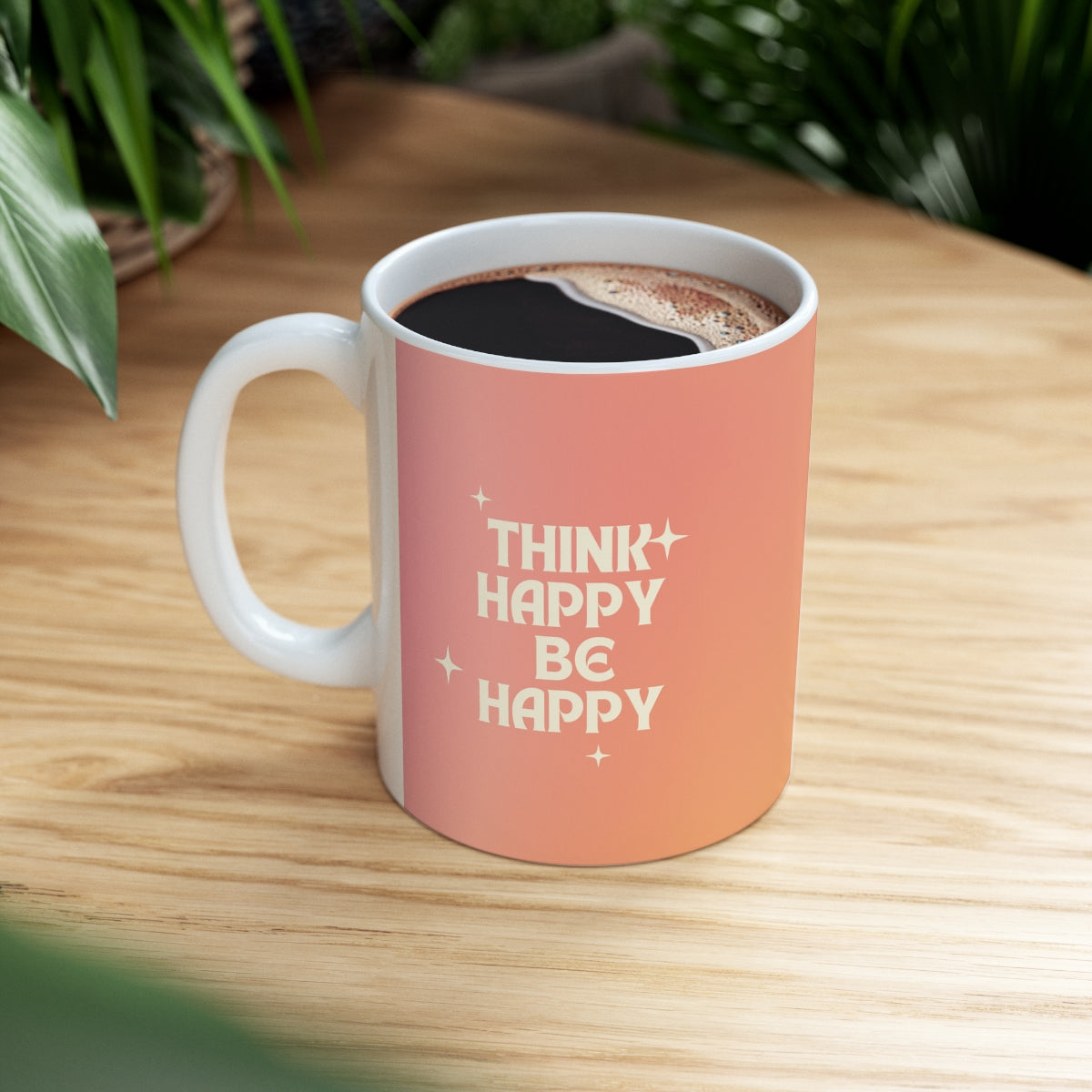 Think Happy Be Happy Mug