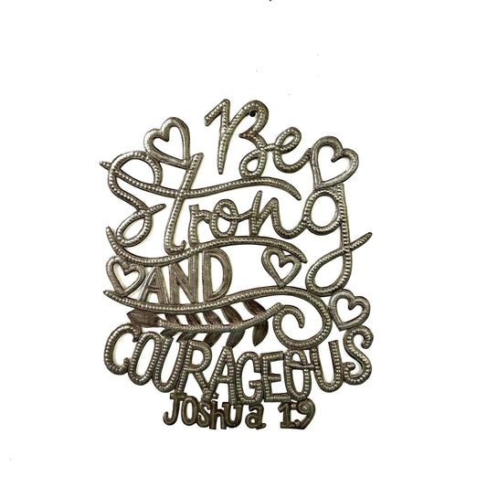 Be Strong and Courageous