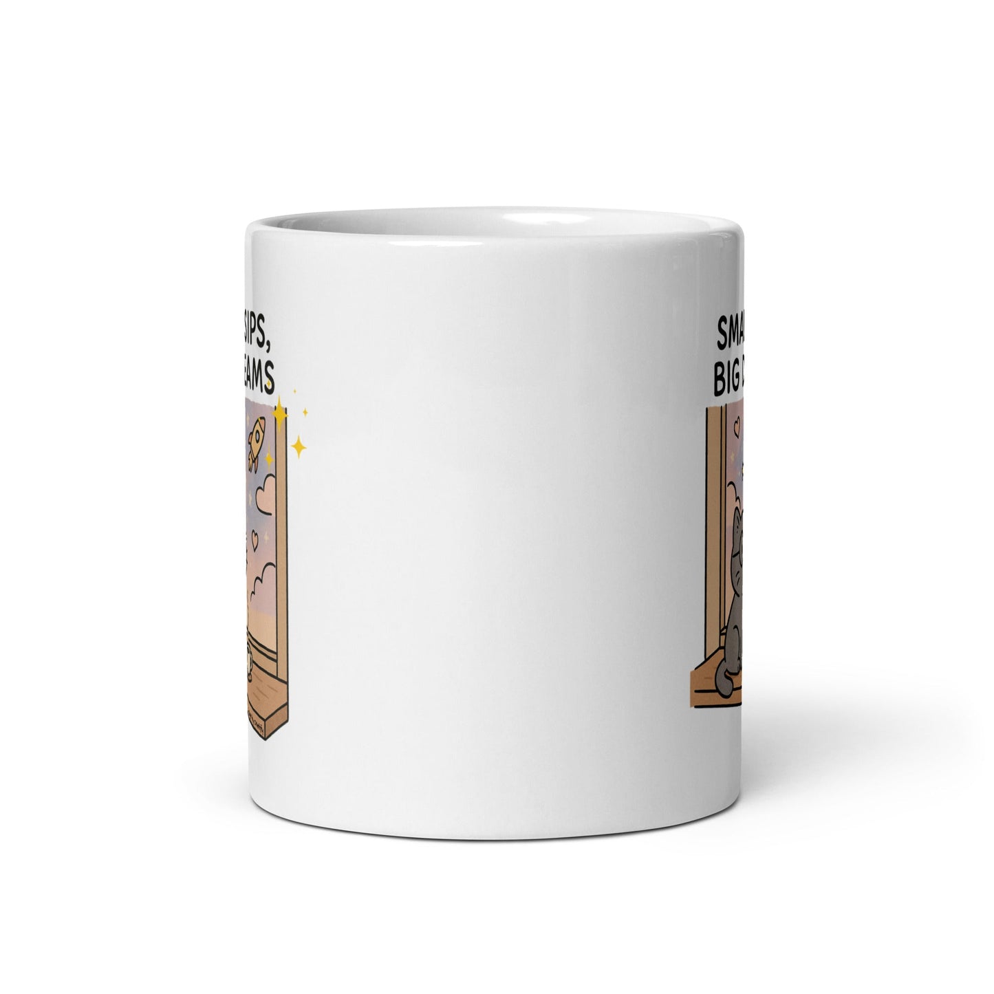 Small Sips Big Dreams Novelty Mug