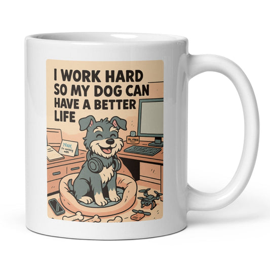 I Work Hard For My Dog Novelty Mug