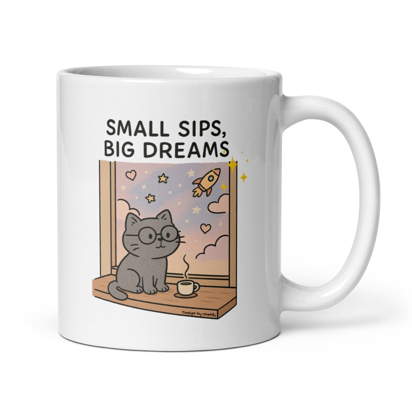 Small Sips Big Dreams Novelty Mug